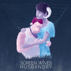 Screen Wives: Husbandry LP